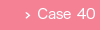 case40